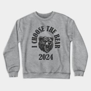 I choose the bear 2024 // Retro Style Design Crewneck Sweatshirt